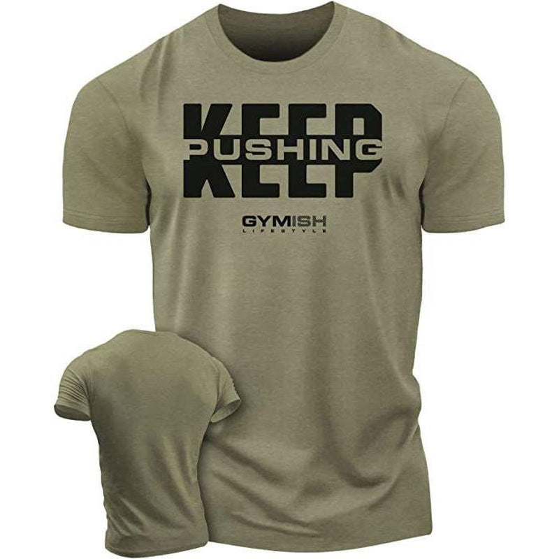 067. Keep Pushing Workout Motivational Gym T-Shirt for Men