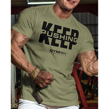 067. Keep Pushing Workout Motivational Gym T-Shirt for Men