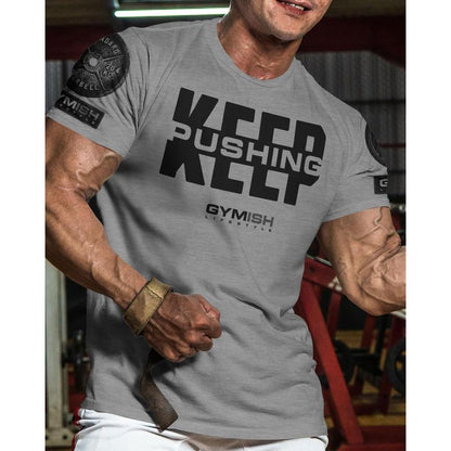 067. Keep Pushing Workout Motivational Gym T-Shirt for Men