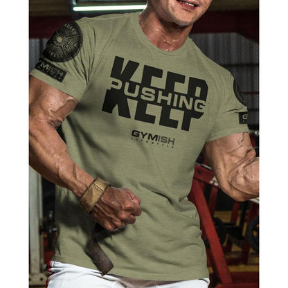 067. Keep Pushing Workout Motivational Gym T-Shirt for Men